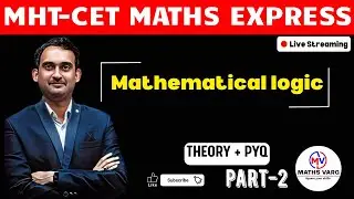 MHTCET Maths LIVE |Mathematical Logic 02| Pyq|Sumit sir| MathsVarg