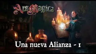 Una nueva Alianza - Ars Magica