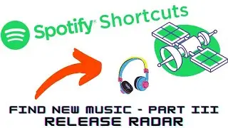 Spotify - Find New Music - Part III - Release Radar