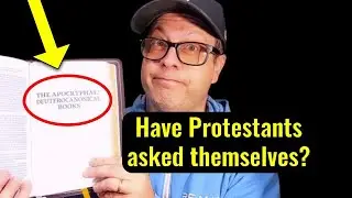 Did Protestants Take Books Out of the Bible? - The Apocrypha, Catholics vs Protestants