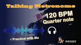 Talking Metronome &ndash;  120 BPM  quarter note