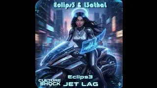 Eclips3 & L3athaL - Jet Lag