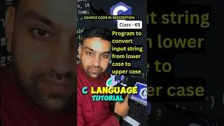 🔴 Class 65 : Program to convert input string from lower case to upper case and vice versa #coding