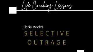 Chris Rock's Selective Outrage - Life Coach Perspective #Netflix