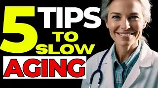 5 Tips To Slow Aging