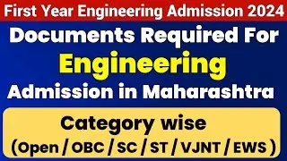 Documents Required For Engineering Admission in Maharashtra | Documents Required For Engineering