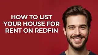 How to List Your House for Rent on Redfin - GUIDE!
