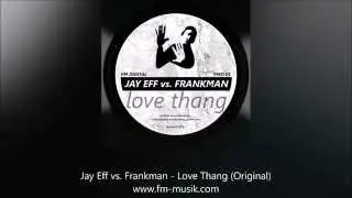 fmd01 - jay eff vs. frankman - love thang (original)