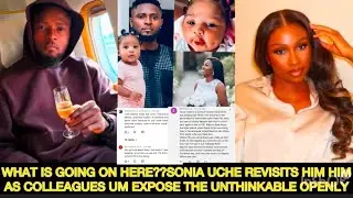 WHAT IS GOING ON HERE?SONIA UCHE REVISITS HIM AS COLLEAGUES EXPOSE UNTHINKABLE#soniauche#mauricesam