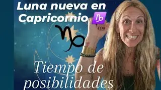 LUNA NUEVA EN CAPRICORNIO ♑️ 18/01. ENERGIA EXPANSIVA 