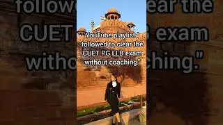 YouTube playlist I followed to clear the CUET PG LLB exam without coaching.