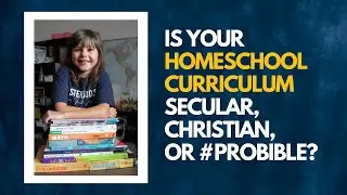 Homeschool Curriculum: Is it Secular, 