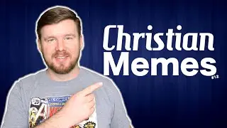 Some Uplifting Christian Memes!