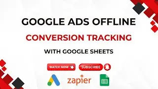Google Ads Offline Conversion Tracking | Zapier | Google Sheets | Google Tag Manager | Enhanced