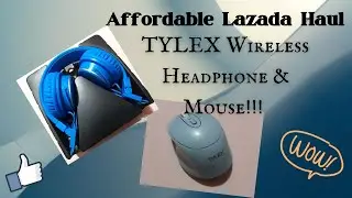 Affordable Lazada Haul | Tylex Wireless Headphone & Mouse