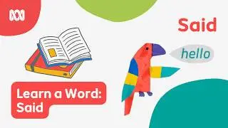 Как правильно писать слово &laquo;said&raquo; | Выучите слово | ABC Kids