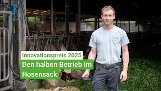 Den halben Betrieb bequem per App steuern - Andreas Pfister | B&auml;uerlicher Innovationspreis 2025