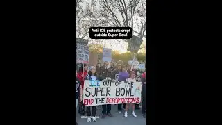 Anti-ICE protests erupt outside Super Bowl