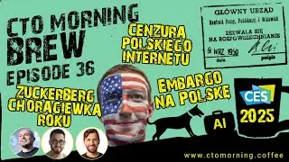 Brew #36: Zuckerberg zmienia front. Embargo AI  na Polskę. CES 2025. Cenzura Polskiego Internetu.