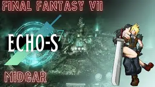 🎮 Final Fantasy VII &ndash; Echos S | Part 1: Midgar 🏙️