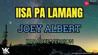 Iisa Pa Lamang - Joey Albert (Karaoke Version)