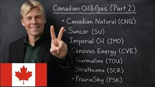 Canadian Oil & Gas (Part 2): 7 Stocks + Thesis