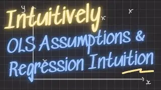 The 5 OLS Assumptions & Regression - Intuitive Explanation [Econometrics]