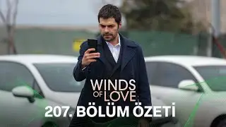 Rüzgarlı Tepe 207. Bölüm Özeti | Winds of Love Episode 207 Recap (Eng Sub)