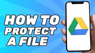 How to Protect/Lock a File in Google Drive (Easy 2025)