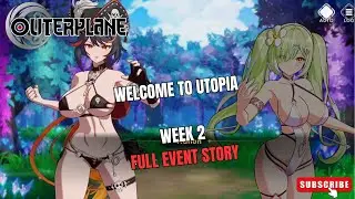 Outerplane | Welcome to Utopia Week 2 | ALL Event Stages | Gameplay & Story & Combat | HD