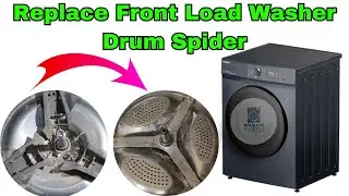 How to Replace Broken Drum Spider in Front Load Washing Machine Front Load Washer Repair Guide