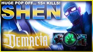 I POPPED OFF AND GOT OVER 15 KILLS ON SHEN!