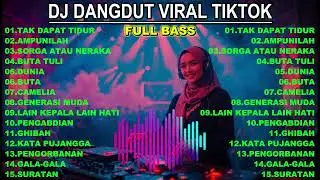 DJ DANGDUT VIRAL TIKTOK TAK DAPAT TIDUR