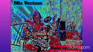 Mis Vecinos. Robi Rebelde  1996