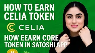 How to Earn Celia Token and Core Token in Satoshi App | Full Guide 2025