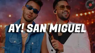 Romeo Santos & Prince Royce - Ay! San Miguel (Letra)