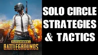 Quick Start Beginners Guide To PUBG SOLO Circle Strategies & Tactics (Xbox One)