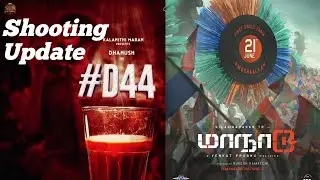 Breaking -D44 Shooting Update & Maanaadu Mashaallah Lyrics Video Release Update MoviesStar