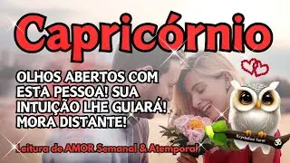 ♑️ CAPRICÓRNIO 💘OLHOS ABERTOS A ESTA PESSOA! 😳 SUA INTUIÇÃO LHE GUIARÁ! 🙏🏻✨ MORA DISTANTE! 