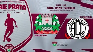 S&eacute;rie Prata 2025 | Final - ida | Santa Cruz x Corintians