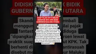 Suap Pajak Rp75 Miliar Didiskon 80%! KPK Bidik Gubernur Maluku Utara 💥