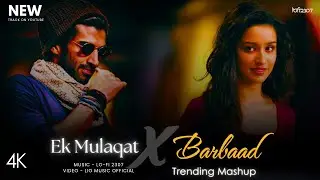 Ek Mulaqat X Barbaad - Non-Stop Best Of 2025 Jukebox  Jubin Nautiyal & Arijit | Latest 4K Mashup