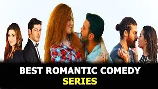 Top 15 Most Romantic Comedy Turkish Series - Best Turkish Dramas 2020