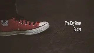 The KeyStone - Faster