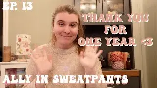 Thank You for One Year :) | Episode 13 | an out-of-control yarn haul and lots of finished objects!