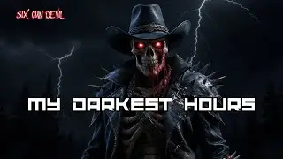 Six Gun Devil - My Darkest Hours #darkcountry #music #dark #hours #music