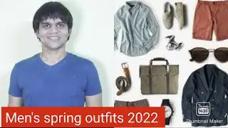 Men's spring fashion  outfits for 2022