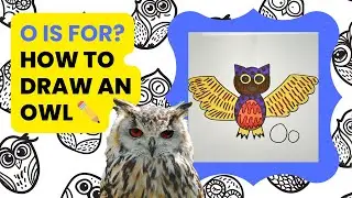 O is for Owl! How to draw an owl. ✏️
