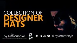 By Komashnya - Collection of designer hats