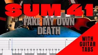 Sum 41- Fake My Own Death Cover (Guitar Tabs On Screen)
